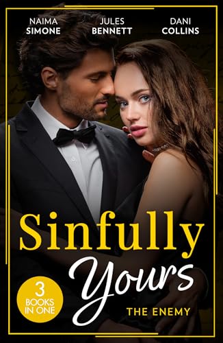 Sinfully Yours: The Enemy: Ruthless Pride (Dynasties: Seven Sins) / Hidden Ambition / Consequence of His Revenge cover image