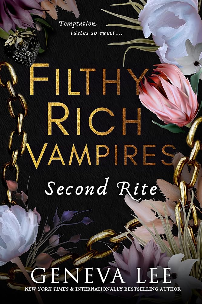 Filthy Rich Vampires: Second Rite: TikTok made my buy it! Twilight meets Gossip Girl in this unputdownable and sizzling vampire romance cover image