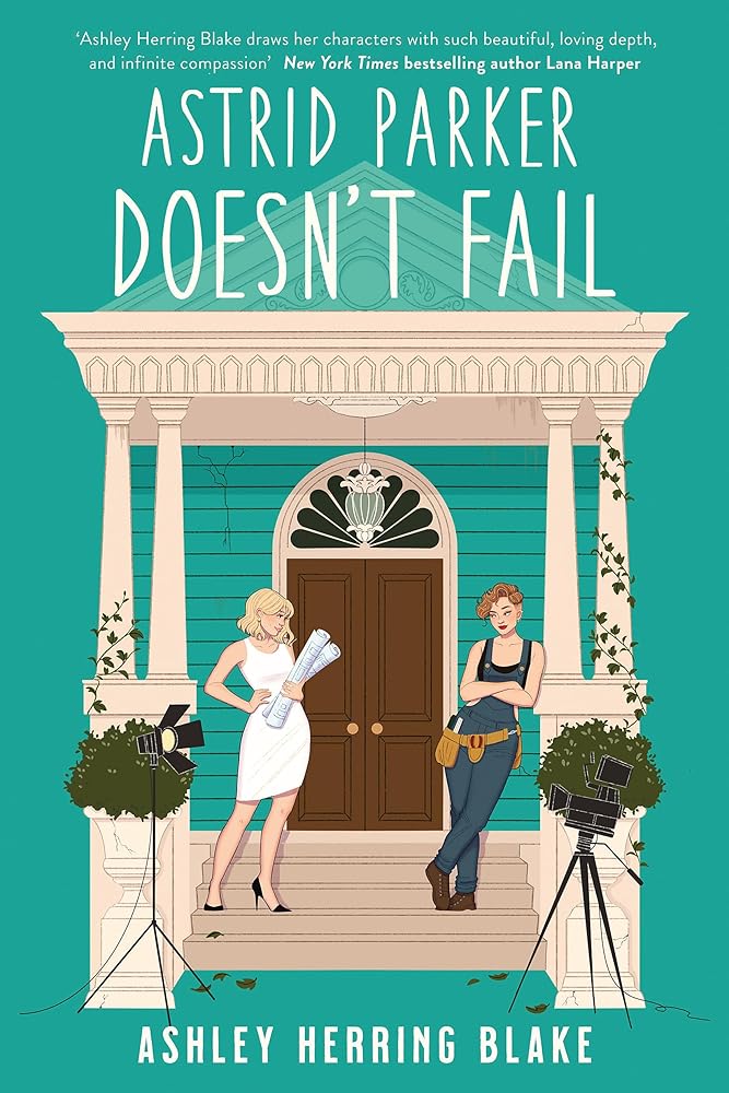 Astrid Parker Doesn't Fail: A swoon-worthy, laugh-out-loud queer romcom cover image
