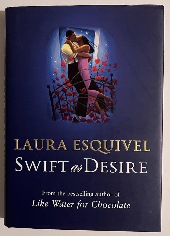 Swift As Desire Hardcover Laura Esquivel cover image