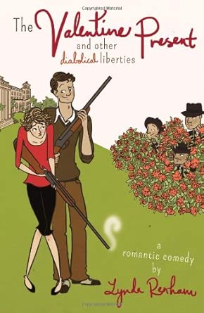 The Valentine Present and Other Diabolical Liberties: A Romantic Comedy cover image