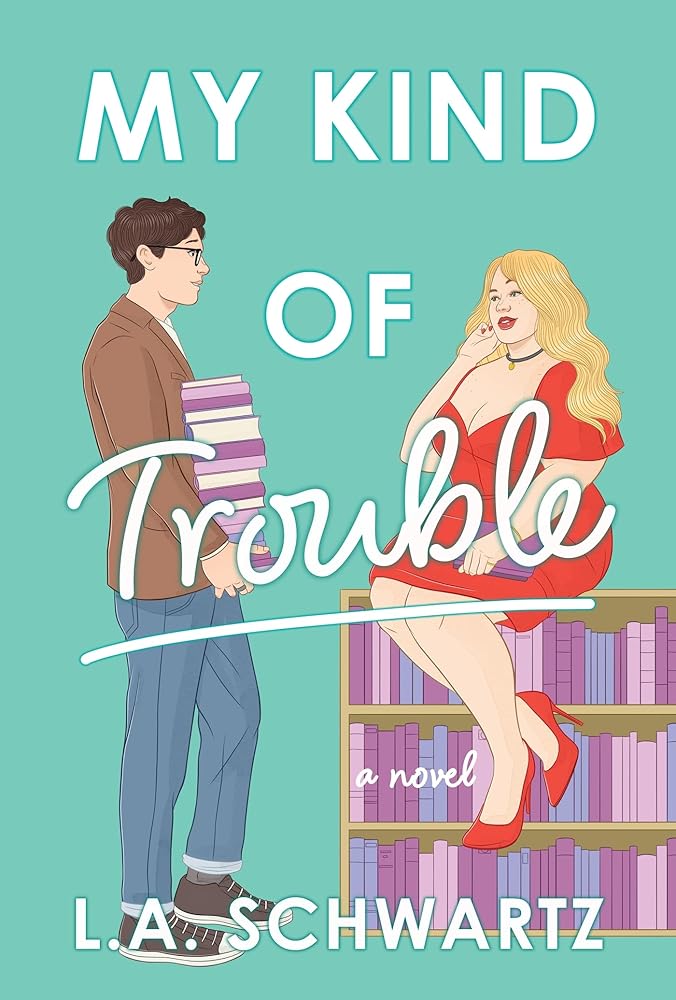 Headline Eternal My Kind of Trouble The perfect bookish, enemies-to-lovers rom-com. cover image