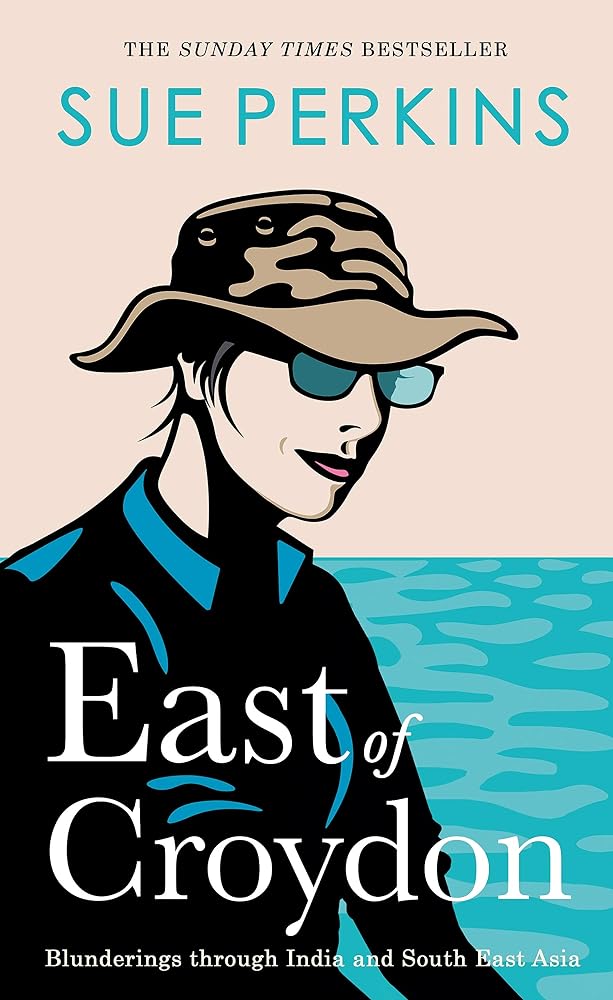 East of Croydon: Blunderings through India and South East Asia cover image