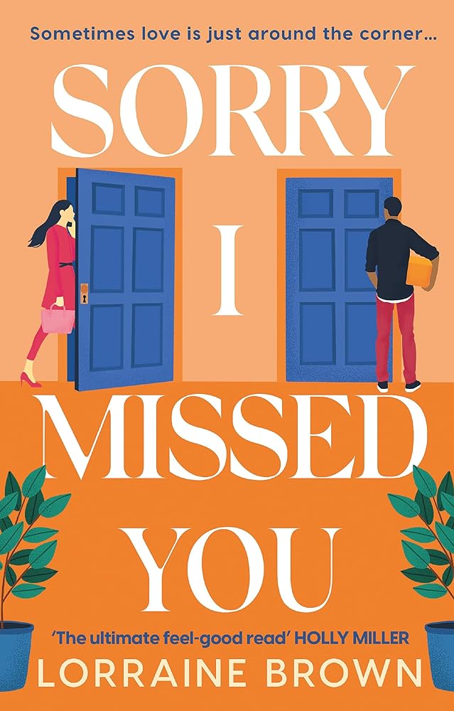Sorry I Missed You: The utterly charming and uplifting romantic comedy you won't want to miss! cover image