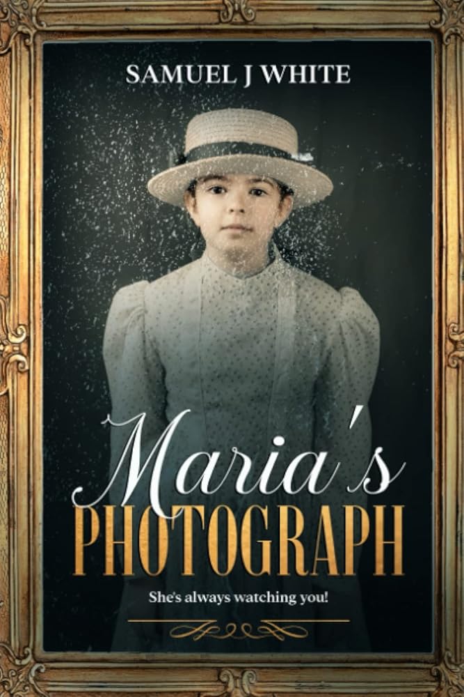 Maria's Photograph: she's always watching you cover image