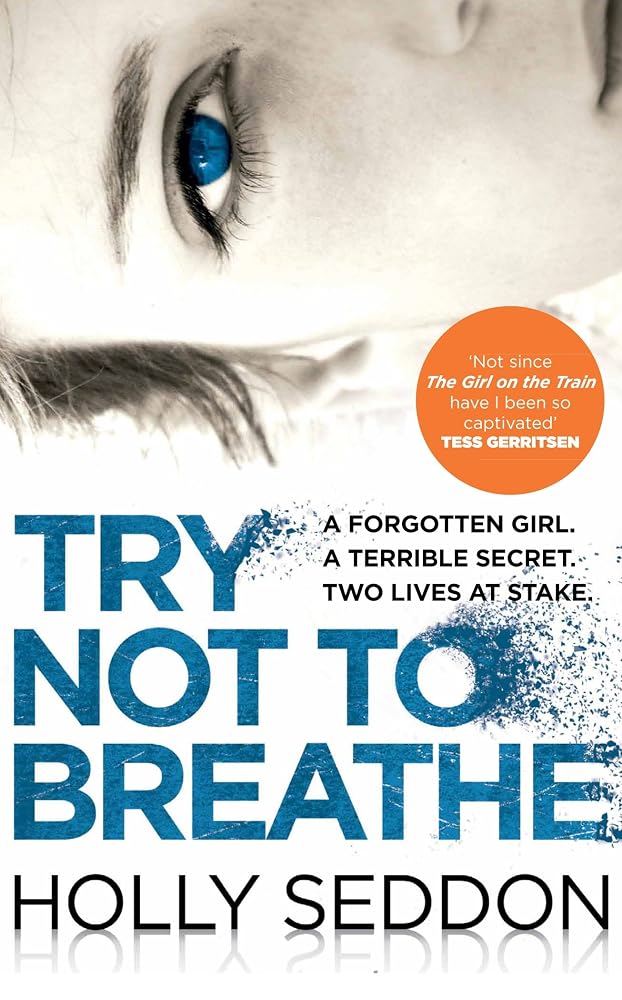 Try Not to Breathe: Gripping psychological thriller bestseller and perfect holiday read cover image
