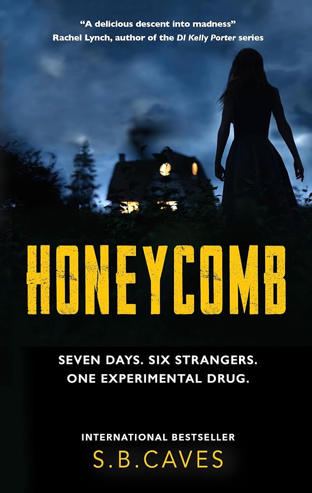 Honeycomb: Seven Days. Six Strangers. One Experimental Drug. cover image
