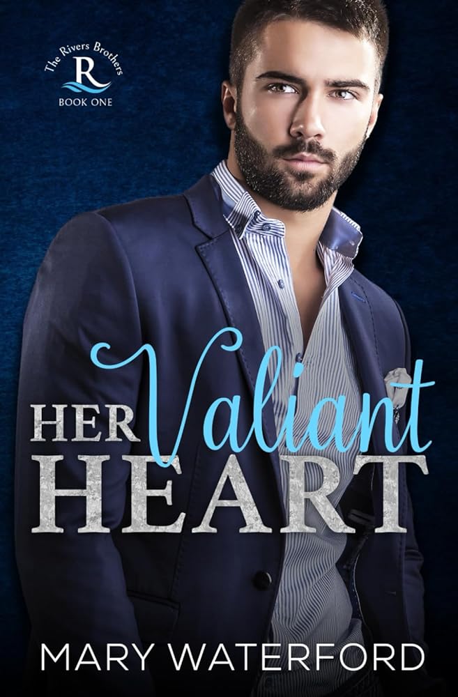 Her Valiant Heart (The Rivers Brothers) cover image