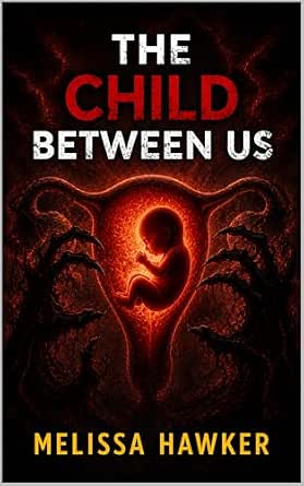 The Child Between Us - Melissa Hawler