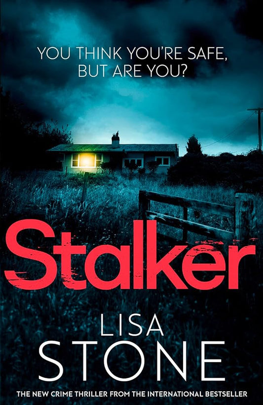 Stalker: An unputdownable psychological crime thriller novel cover image