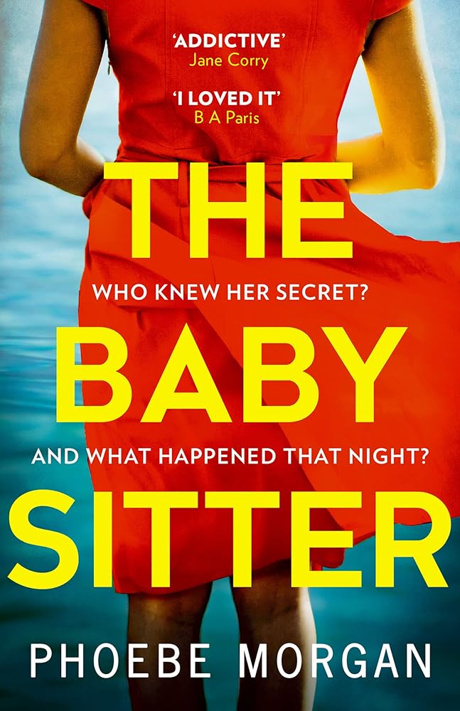 The Babysitter: A must-read addictive psychological suspense crime thriller perfect for fans of Lucy Foley and Lisa Jewell in 2026 cover image