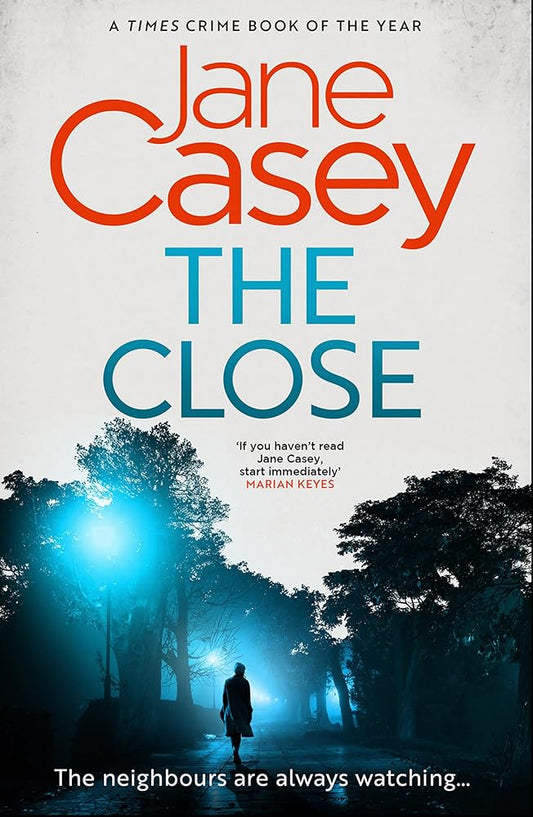 The Close: The exciting new detective crime thriller you won’t be able to put down! (Maeve Kerrigan) (Book 10) cover image