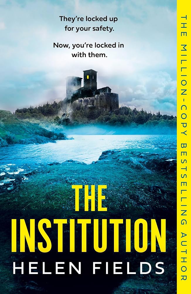 The Institution: The gasp-inducing new crime thriller for 2023 from the million copy bestselling author of THE LAST GIRL TO DIE and the Perfect Series cover image