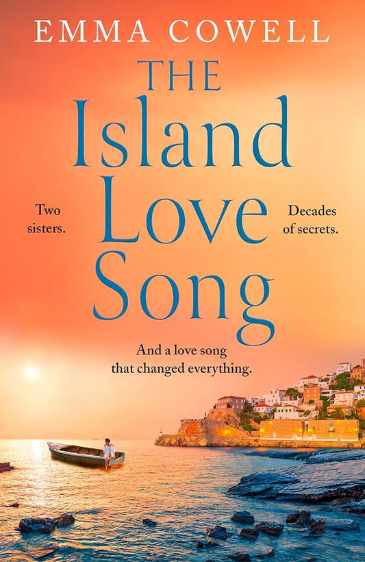 The Island Love Song: Be swept away by this beautifully moving new escapist novel for fans of Victoria Hislop and Santa Montefiore, perfect for autumn 2024 cover image