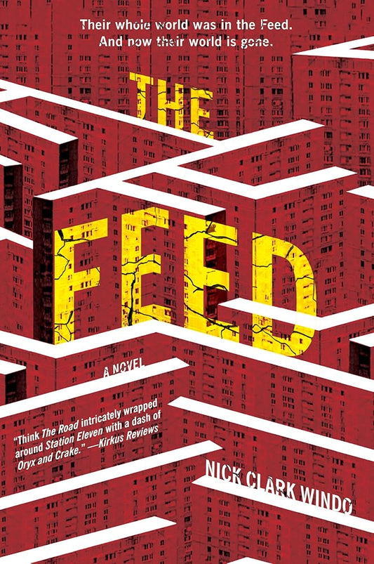 The Feed: A Dystopian Technothriller of Survival and Trust in a World Where No One Is Who They Seem cover image