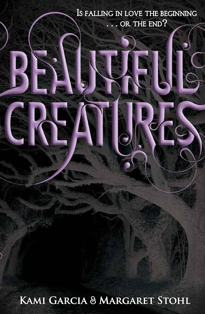 Beautiful Creatures. by Kami Garcia & Margaret Stohl cover image