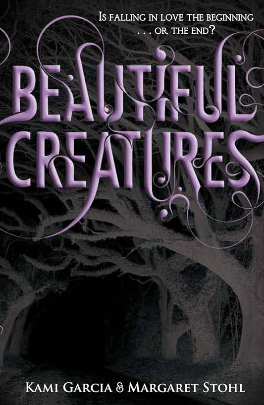 Beautiful Creatures. by Kami Garcia & Margaret Stohl cover image