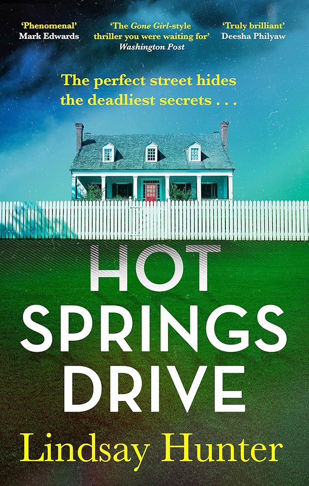 Hot Springs Drive: Absolutely unputdownable, pulse-pounding domestic noir cover image