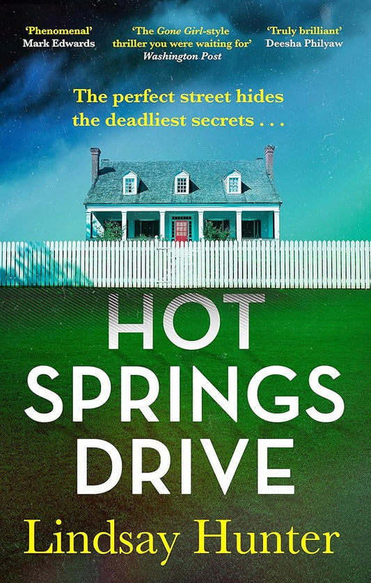 Hot Springs Drive: Absolutely unputdownable, pulse-pounding domestic noir cover image