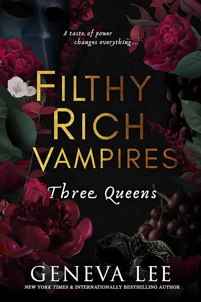 Filthy Rich Vampires: Three Queens: TikTok made me buy it! Twilight meets Gossip Girl in this utterly gripping and sexy vampire romance cover image