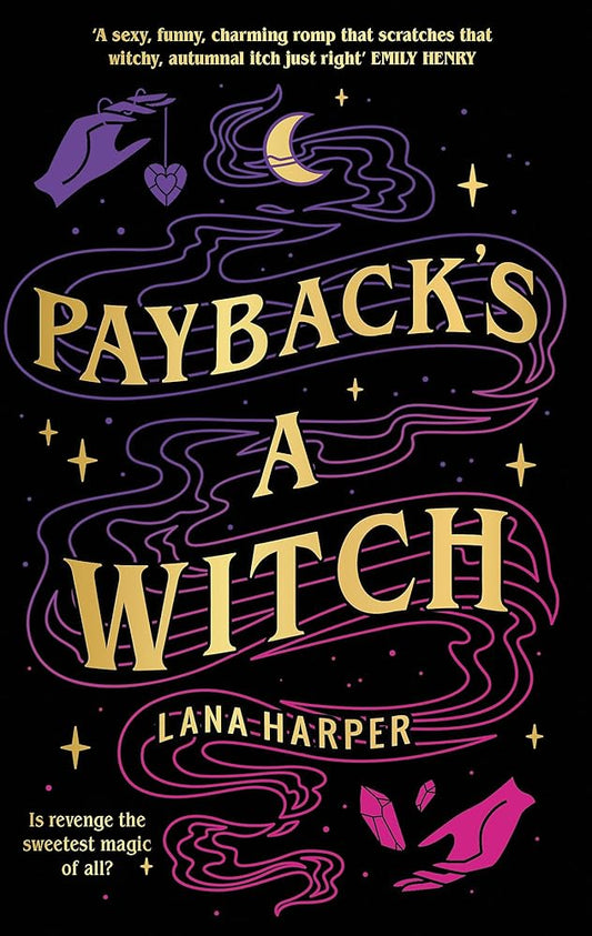 Payback's a Witch: an absolutely spellbinding romcom cover image