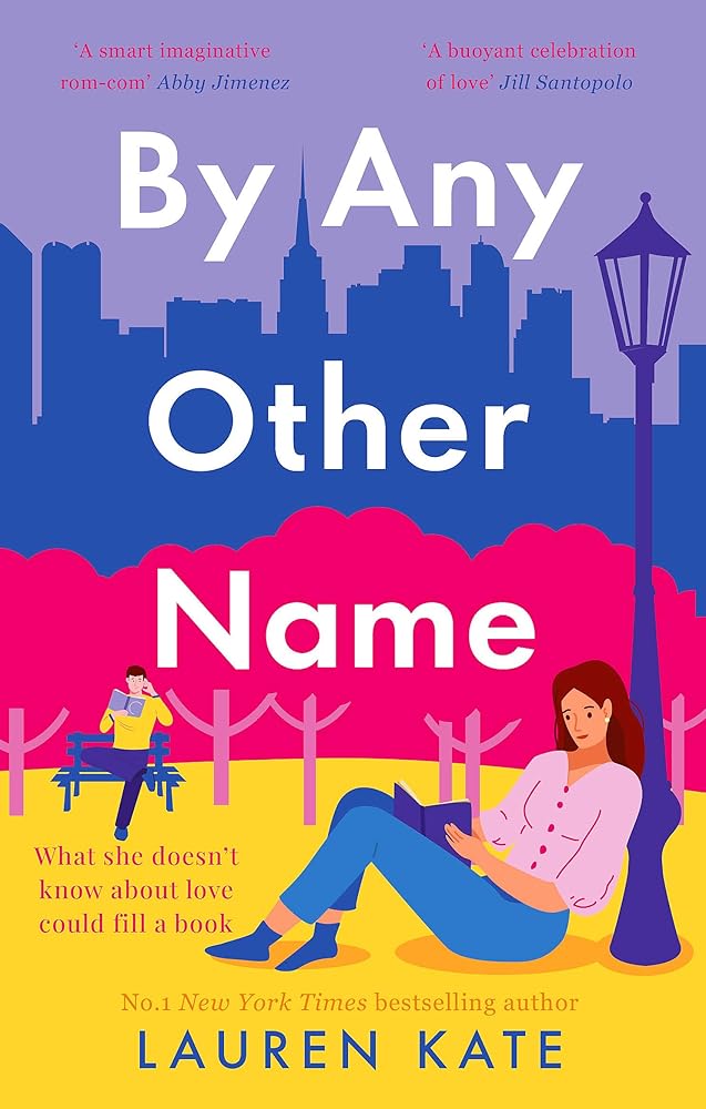 By Any Other Name: the perfect heartwarming, New York-set, enemies to lovers romcom cover image