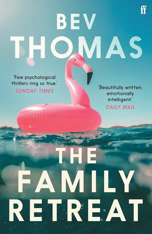 The Family Retreat: 'Few psychological thrillers ring so true.' The Sunday Times Crime Club Star Pick cover image