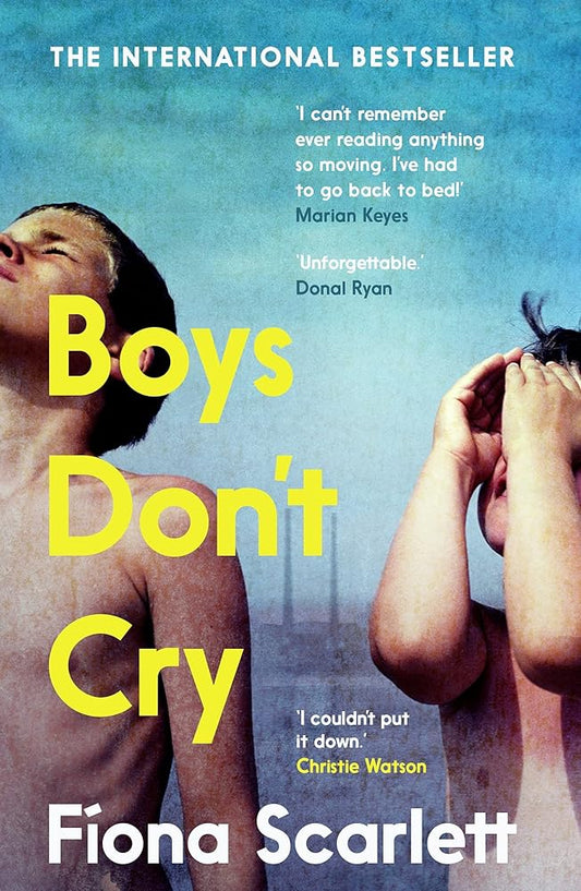 Boys Don't Cry: 'I can't remember ever reading something so moving.' Marian Keyes cover image