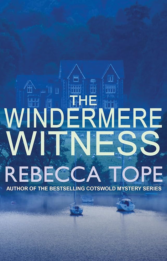 The Windermere Witness (Lake District Mysteries #1): The intriguing English cosy crime series cover image