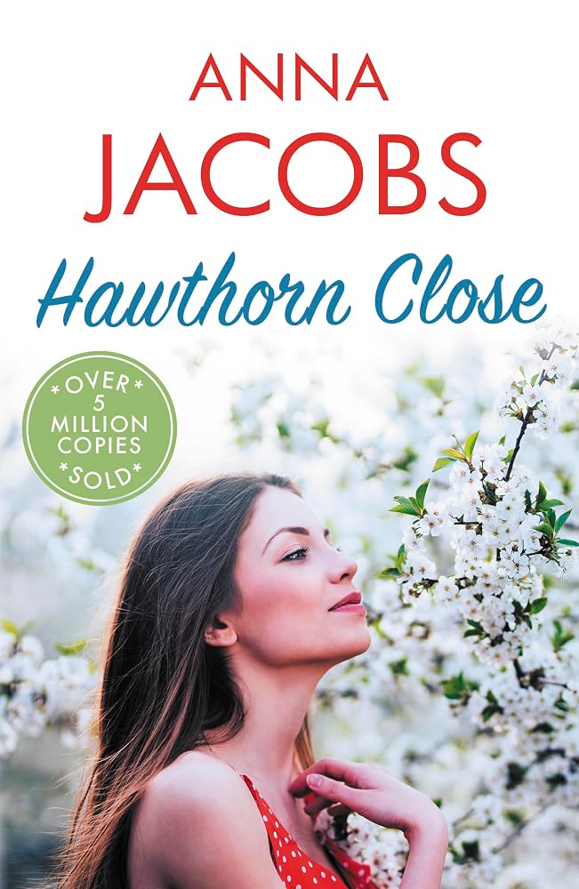 Hawthorn Close: A heartfelt story from the multi-million copy bestselling author Anna Jacobs (Larch Tree Lane) cover image