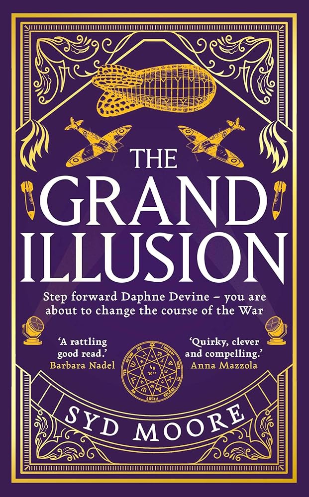 The Grand Illusion: Enter a world of magic, mystery, war and illusion from the bestselling author Syd Moore (Section W) cover image