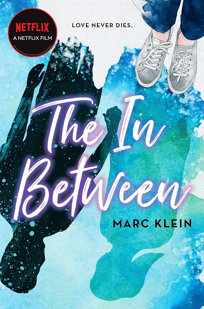 The In Between: A Heartbreaking YA Romance About First Love, Now a Netflix Film cover image
