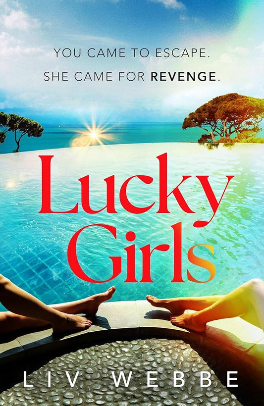 Headline Book Publishing Lucky Girls This summers most gripping holiday thriller revenge, twists and hidden secrets. cover image