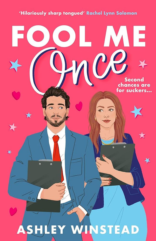 Fool Me Once: A simmering, sizzling second-chance romcom from TikTok sensation Ashley Winstead cover image