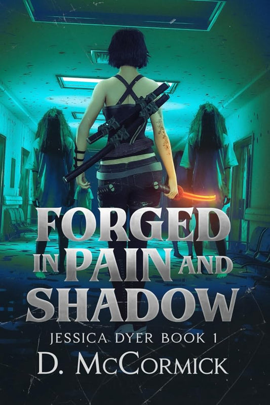 Forged In Pain and Shadow: Jessica Dyer Book 1 (Jessica Dyer Files) cover image