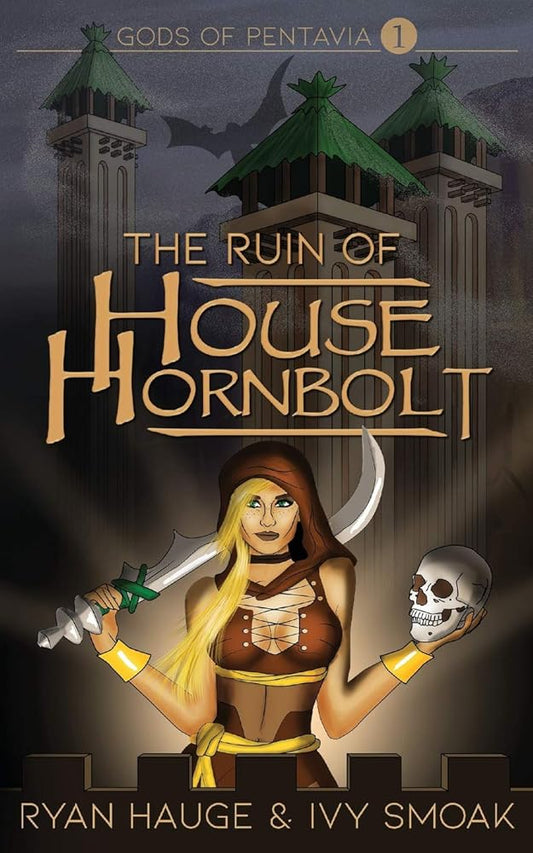 The Ruin of House Hornbolt (Gods of Pentavia) cover image