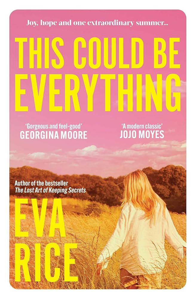 This Could be Everything: 'Exquisite. Enchanting. Quite possibly perfect. The next One Day/Me Before You' VERONICA HENRY cover image
