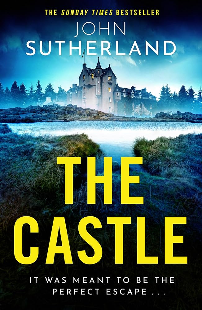 Orion The Castle The heart-racing new thriller with an incredible ending from Sunday Times bestseller John Sutherland. cover image