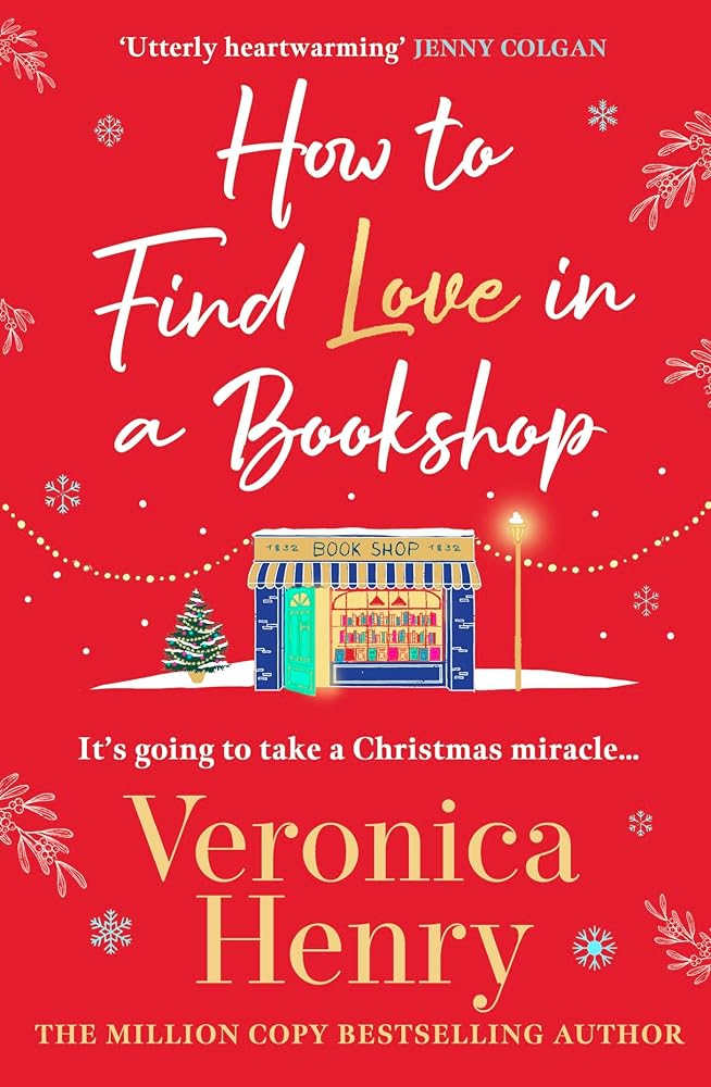 How to Find Love in a Book Shop: The delightfully cosy and heartwarming read from the Sunday Times bestselling author cover image