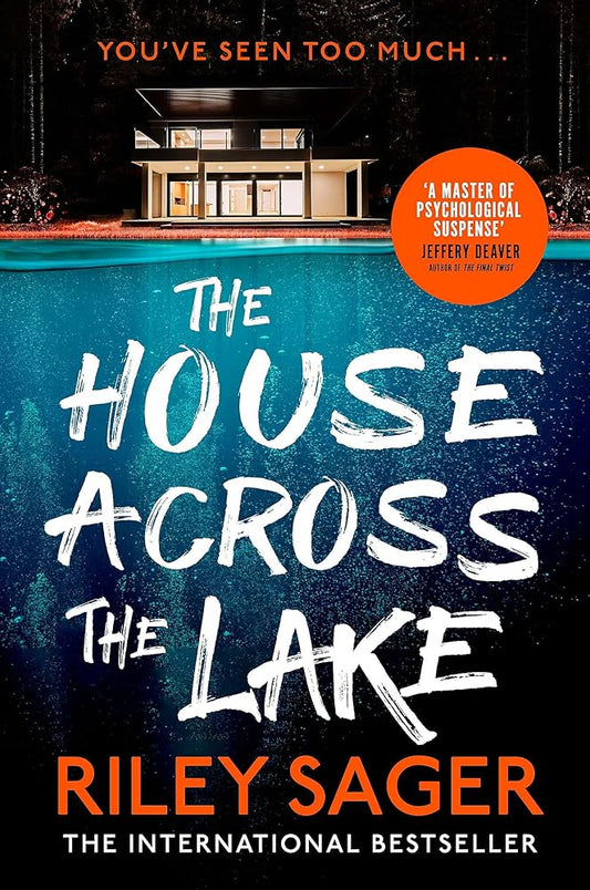 The House Across the Lake: the utterly gripping new psychological suspense thriller from the internationally bestselling author cover image