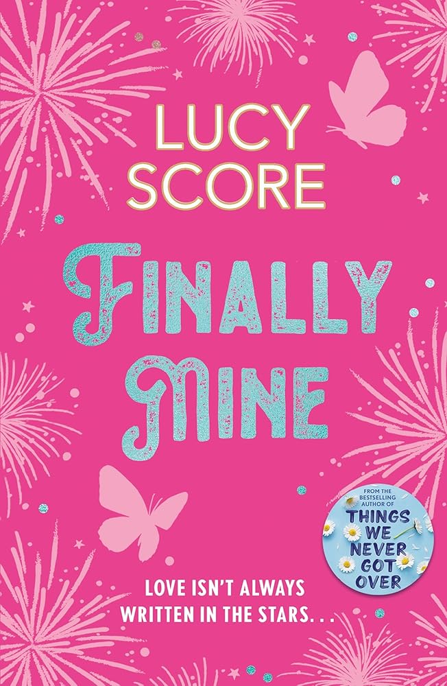 Finally Mine: the unmissable small town love story from the author of Things We Never Got Over (The Benevolence Series) cover image