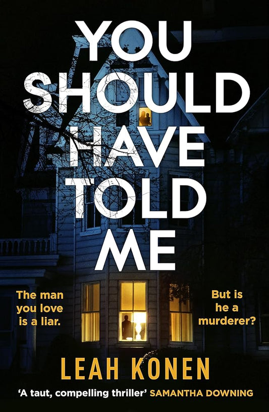 You Should Have Told Me: The gripping new psychological thriller that will hook you from the first page cover image