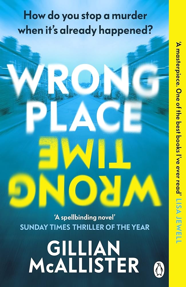 Wrong Place Wrong Time: How do you stop a murder when it’s already happened? cover image