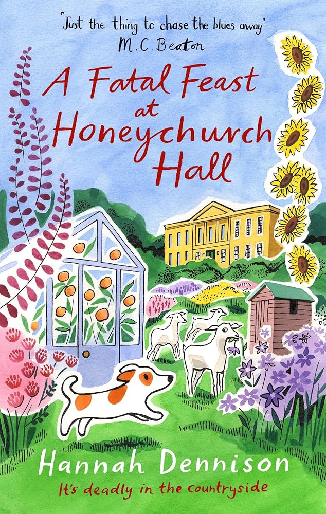 A Fatal Feast at Honeychurch Hall: An utterly unputdownable, cosy, countryside murder mystery cover image