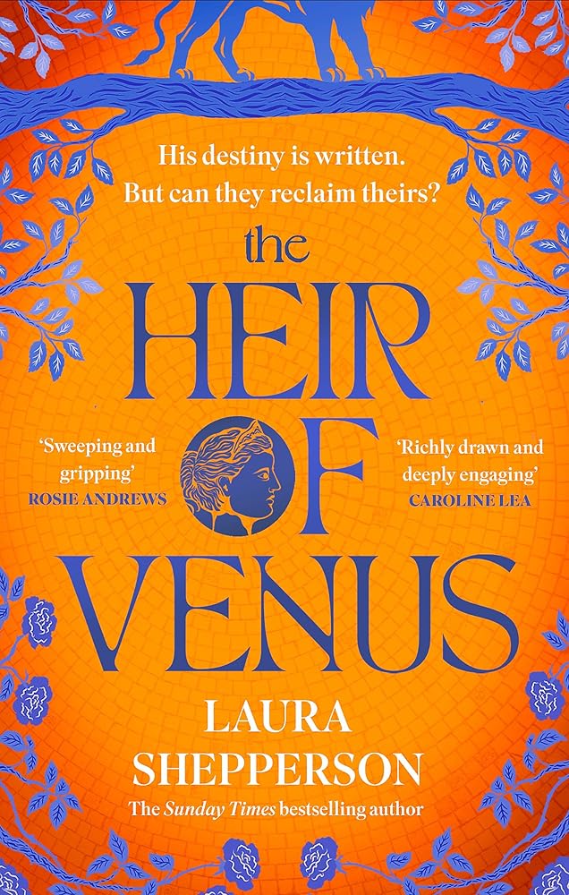 The Heir of Venus: The story of Aeneas as it's never been told before from the Sunday Times bestselling author of The Heroines cover image