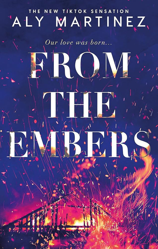 From the Embers: The heart-stopping TikTok romance cover image