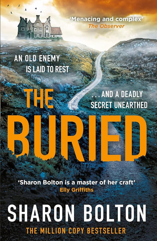 The Buried: A chilling, haunting crime thriller from Richard & Judy bestseller Sharon Bolton (The Craftsmen) cover image