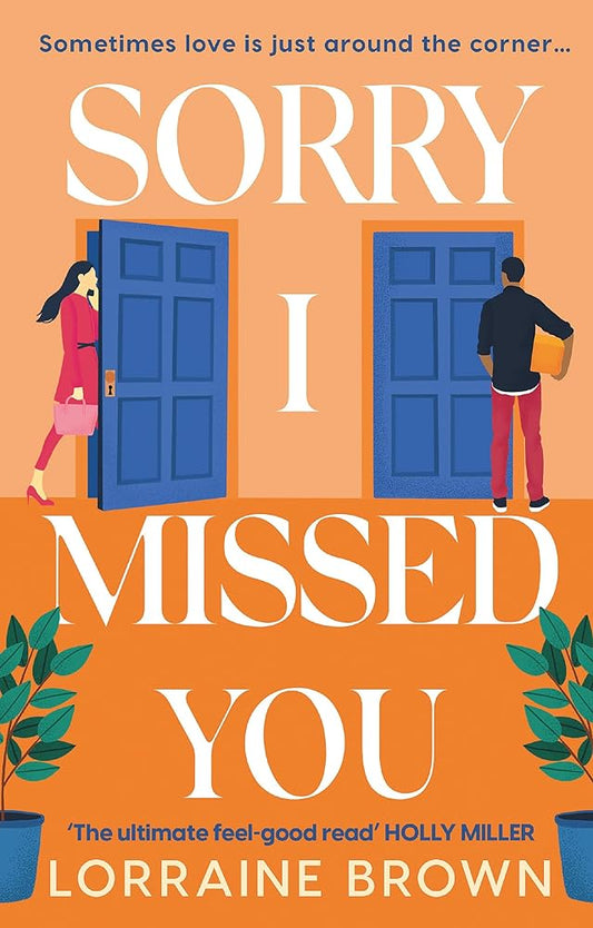Sorry I Missed You: The utterly charming and uplifting romantic comedy you won't want to miss! cover image