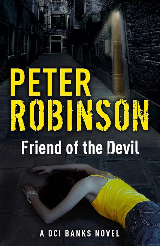 Friend of the Devil: The 17th DCI Banks crime novel from The Master of the Police Procedural cover image