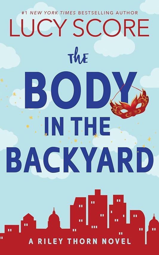 The Body in the Backyard: A Paranormal Murder Mystery & Contemporary Romance (Riley Thorn Book 4) cover image